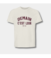T-Shirt Demain C'est Loin